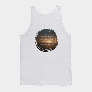 Your mistakes are not failure, they are your first steps to success. inspirational and motivational quotes with sunset picture design Tank Top